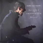 Raymond Van Het Groenewoud - Liefde Voor Muziek / Meisjes