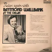 LP - Raymond Wallbank - Relax Again With Raymond Wallbank At The Organ