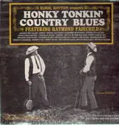 Raymond Fairchild - Honky Tonkin' Country Blues/Banjo King Picks The Blues