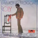 7'' - Raymond Froggatt - Roly
