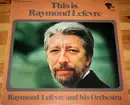 LP - Raymond Lefevre - This is Raymond Lefevre