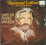 Raymond Lefèvre Et Son Grand Orchestre - Days Of Pearly Spencer
