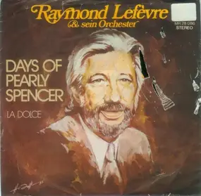 Raymond Lefèvre Et Son Grand Orchestre - Days Of Pearly Spencer