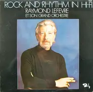 Raymond Lefèvre Et Son Grand Orchestre - Rock And Rhythm In Hi-Fi