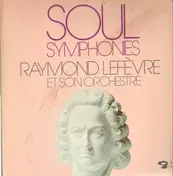 Raymond LeFevre - Soul Symphonies