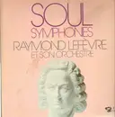 Double LP - Raymond Lefevre & son Grand Orchestre - Soul Symphonies
