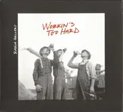 CD - Rayna Gellert - Workin's Too Hard - Digisleeve
