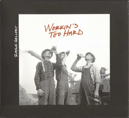 Rayna Gellert - Workin's Too Hard