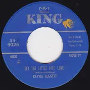 Rayna Leggett - Let The Little Girl Love / Now The Shoe Is On The Other Foot