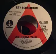 Ray Pennington - Let Them Talk / Happy Times
