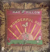 Ray Pillow - Wonderful Day