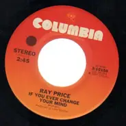 Ray Price - If You Ever Change Your Mind