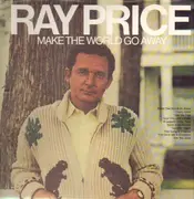 LP - Ray Price - Make The World Go Away