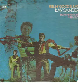 Ray Sanders - Feelin' Good Is Easy