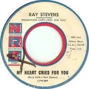 7'' - Ray Stevens - My Heart Cries For You