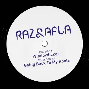 Raz & Afla - Windowlicker/Going Back To My Roots