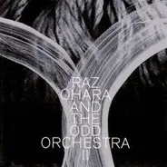 Raz Ohara And The Odd Orchestra - II