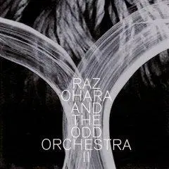 Raz Ohara And The Odd Orchestra - II