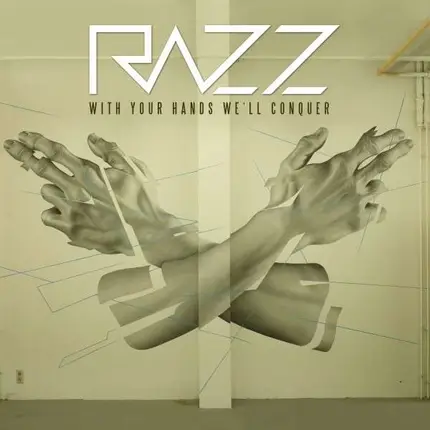 Razz - With Your Hands We'll Con