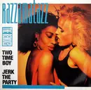 12'' - Razzamatazz - Two Time Boy / Jerk The Party