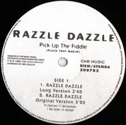 Razzle Dazzle - Pick Up The Fiddle (Pluck That Banjo)