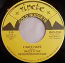 7inch Vinyl Single - Razzy And The Neighborhood Kids / White Plains - I Hate Hate / My Baby Loves Loving