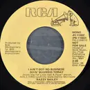 7inch Vinyl Single - Razzy Bailey - I Ain't Got No Business Doin' Business Today