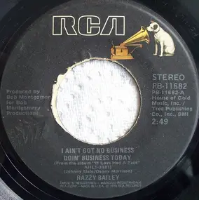 Razzy Bailey - I Ain't Got No Business Doin' Business Today