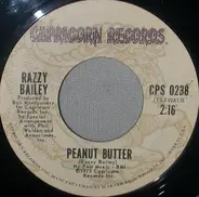 Razzy Bailey - Peanut Butter / Grits And Gravy
