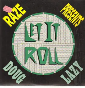 Raze Presents Doug Lazy - Let It Roll