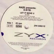 Raze presents E.S.T.B. - Let It Move U