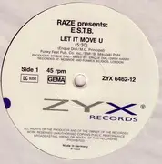 12'' - Raze presents E.S.T.B. - Let It Move U