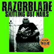 7inch Vinyl Single - Razorblade - Shitting Out Nails - Green vinyl