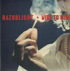 Razorlight - Wire To Wire