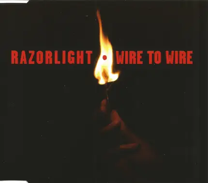 Razorlight - Wire To Wire