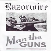 Razorwire - Man The Guns