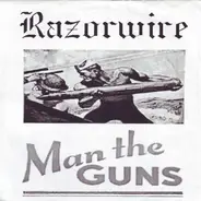 Razorwire - Man The Guns