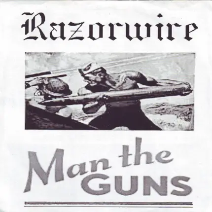 Razorwire - Man The Guns