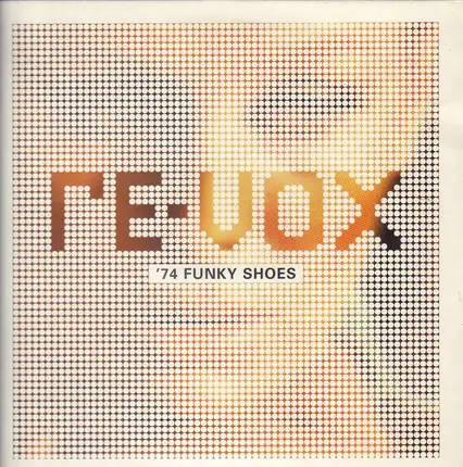 Re-vox - '74 Funky Shoes