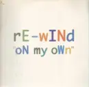 12inch Vinyl Single - Re-Wind - On My Own