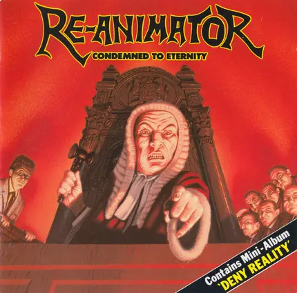 Re-Animator - Condemned To Eternity / Deny Reality