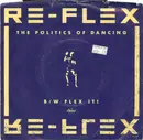 7inch Vinyl Single - Re-Flex - The Politics Of Dancing