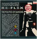 LP - Re-Flex - The Politics Of Dancing