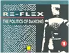 LP - Re-Flex - The Politics Of Dancing