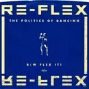7inch Vinyl Single - Re-Flex - The Politics Of Dancing