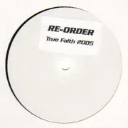 12'' - Re-Order - True Faith 2005