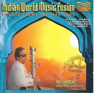 Re-Orient With Baluji Shrivastav - Indian World Music Fusion - Seven Steps To The Sun