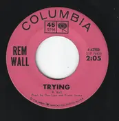 Rem Wall - Trying