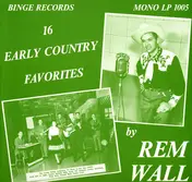 Rem Wall - 16 Early Country Favorites