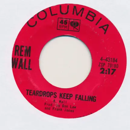 Rem Wall - I Don't Know / Teardrops Keep Falling